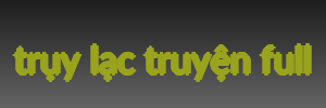 trụy lạc truyện full
